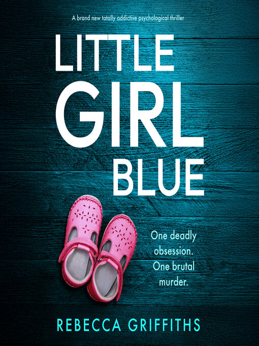 Title details for Little Girl Blue by Rebecca Griffiths - Available
